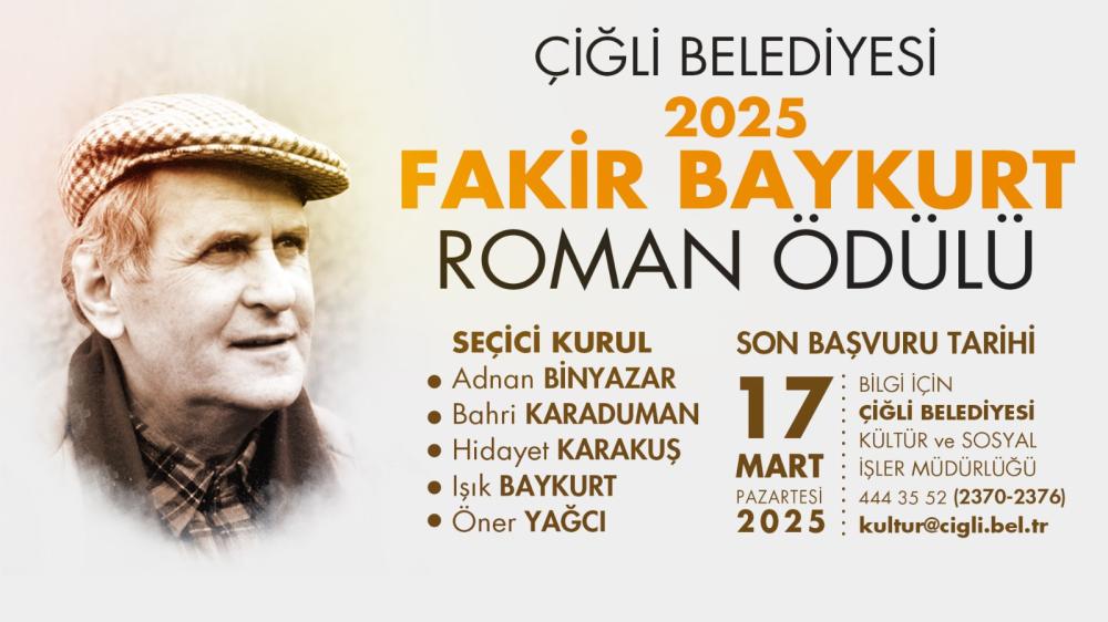 ÇİĞLİ BELEDİYESİ 2025 FAKİR BAYKURT ROMAN ÖDÜLÜ BAŞVURULARI BAŞLADI