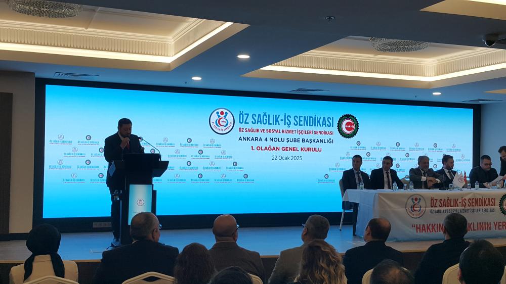 ÖZ SAĞLIK-İŞ SENDİKASI ANKARA ŞUBESİ GENEL KURULU TAMAMLANDI