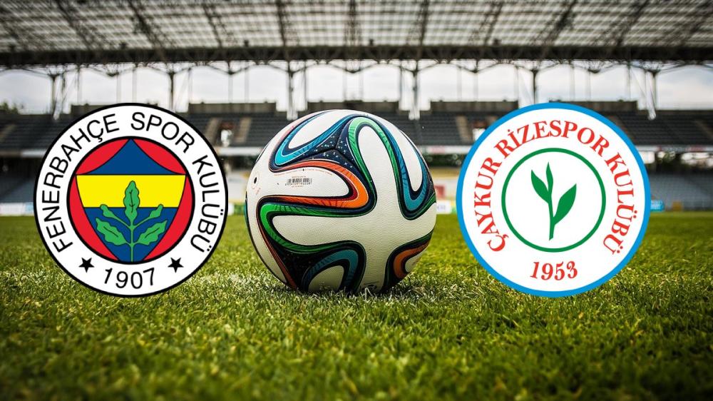 SÜPER LİG’DE DEV MAÇ: ÇAYKUR RİZESPOR, FENERBAHÇE’YE KONUK OLUYOR