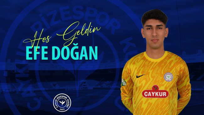 ÇAYKUR RİZESPOR, GENÇ KALECİ EFE DOĞAN'I KADROSUNA KATTI