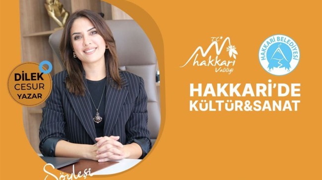 HAKKARİ'DE KÜLTÜR VE SANAT GÜNLERİ KAPSAMINDA DİLEK CESUR SÖYLEŞİSİ