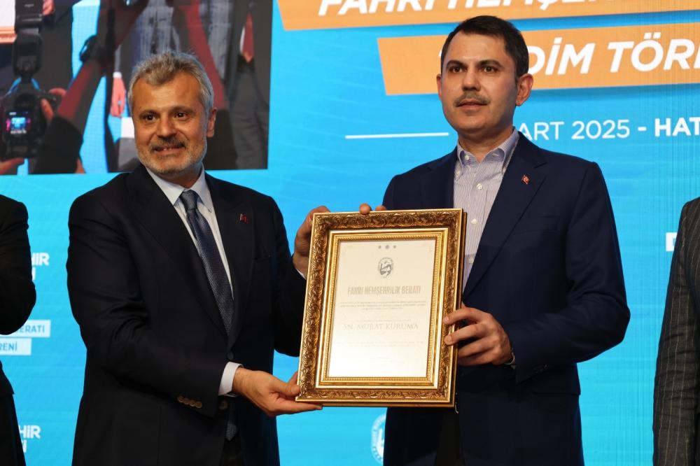 HATAY BÜYÜKŞEHİR BELEDİYESİ’NDEN BAKAN KURUM’A FAHRİ HEMŞEHRİLİK UNVANI